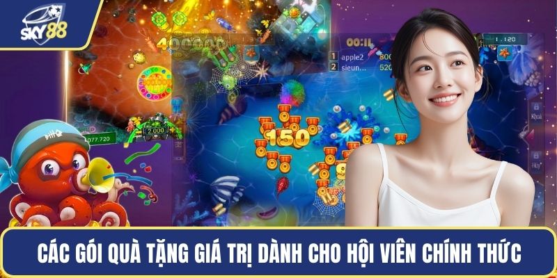 Các gói quà tặng giá trị dành cho hội viên chính thức