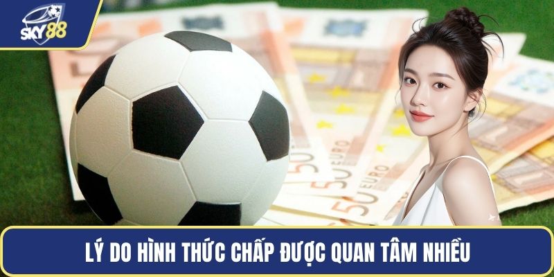 Lý do hình thức chấp được quan tâm nhiều